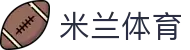 米兰体育·「中国」官方网站-Milan